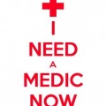 I need a medic